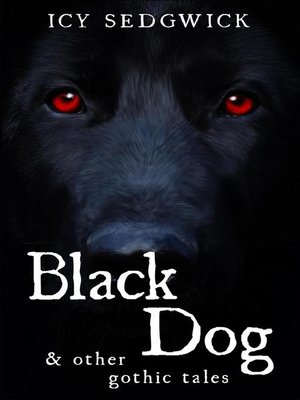 cover image of Black Dog & Other Gothic Tales